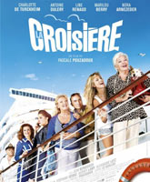 Смотреть Онлайн Круиз / La croisiere [2011]